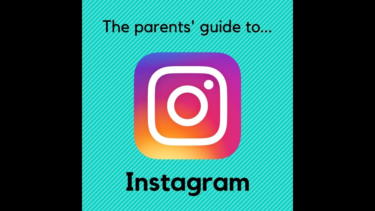 The parents' guide to Instagram