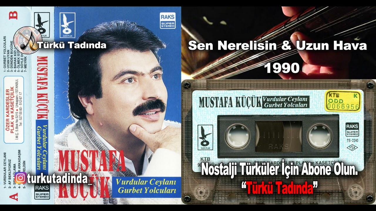 Mustafa Küçük - Sen Nerelisin (1990) [Yüksek Kalite]
