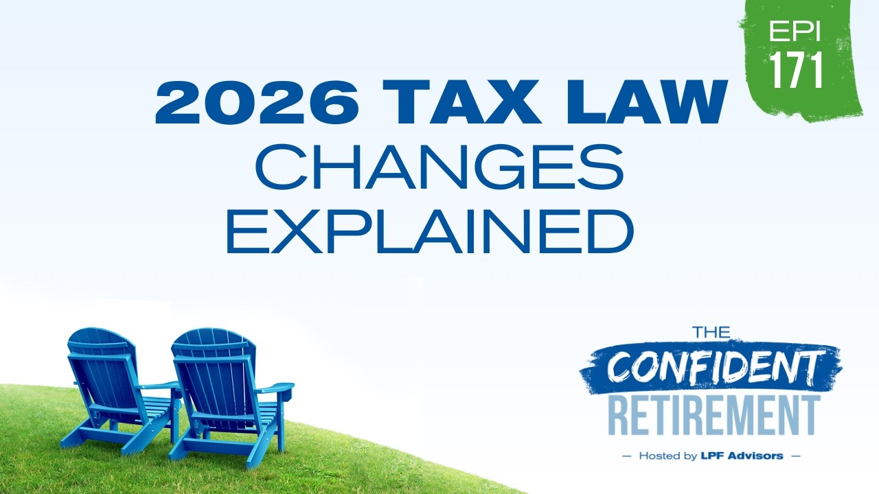 Episode 171: 2026 Tax Law Changes Explained