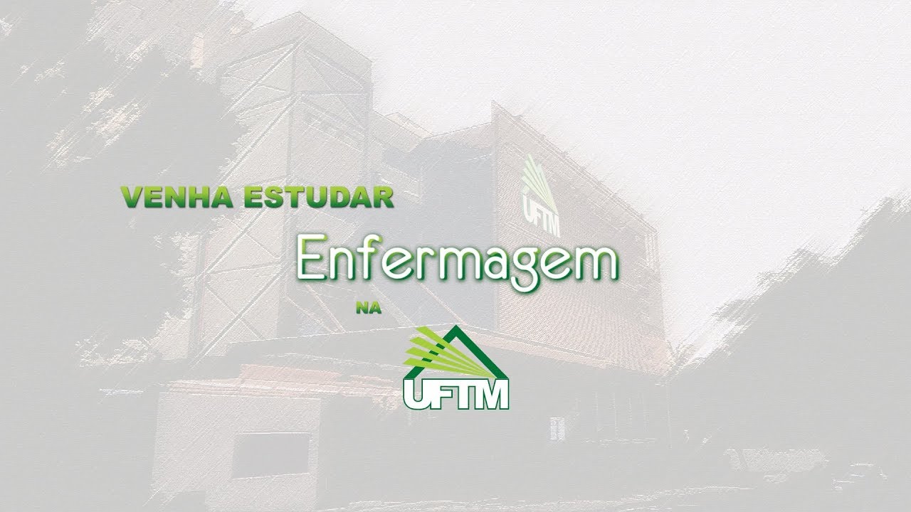Venha Estudar Enfermagem na UFTM