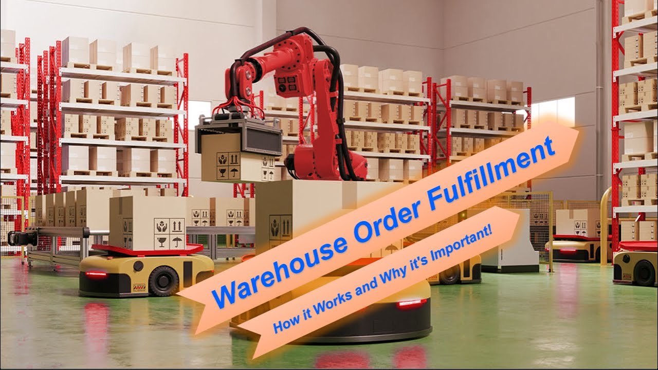 Warehouse Order Fulfillment: The Importance and How it Works.