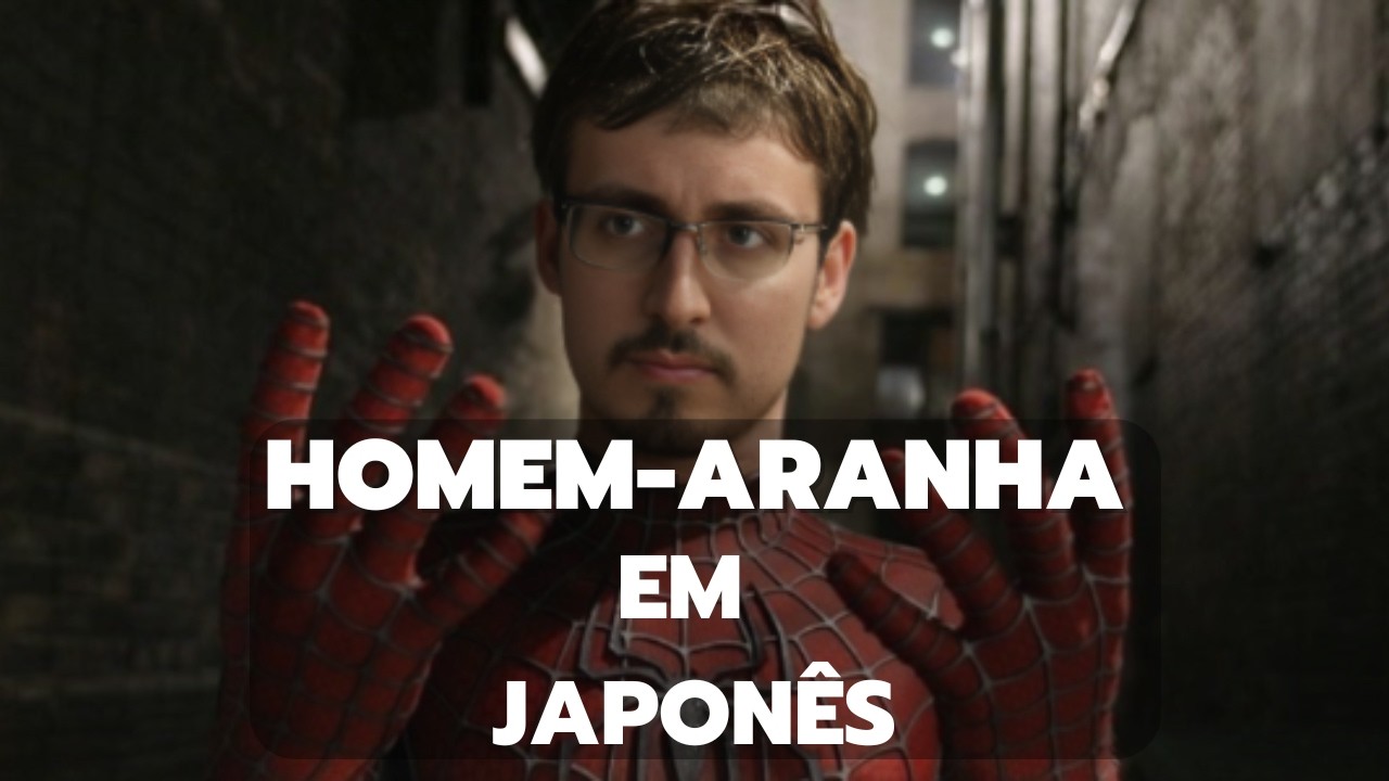 Japonês na Prática com Filme Do Homem-Aranha Dublado | Aula Grátis de Japonês