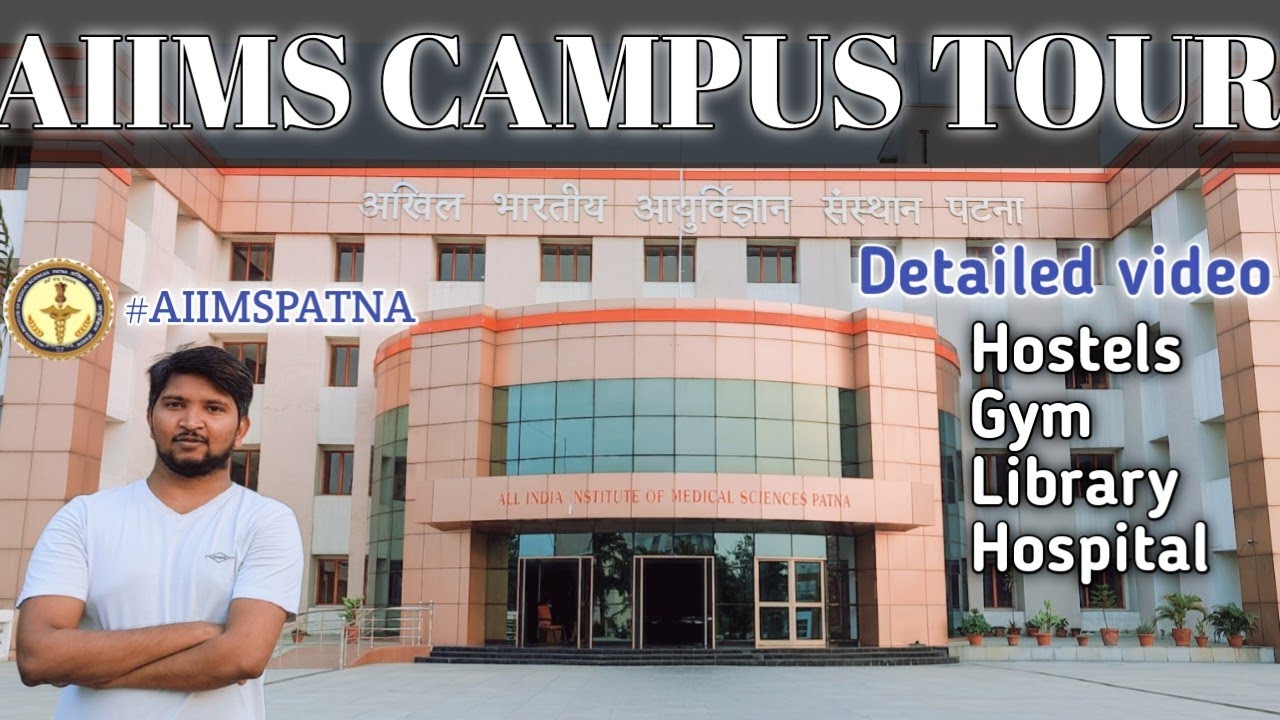 AIIMS CAMPUS TOUR || DETAILED VIDEO || #AIIMSPATNA