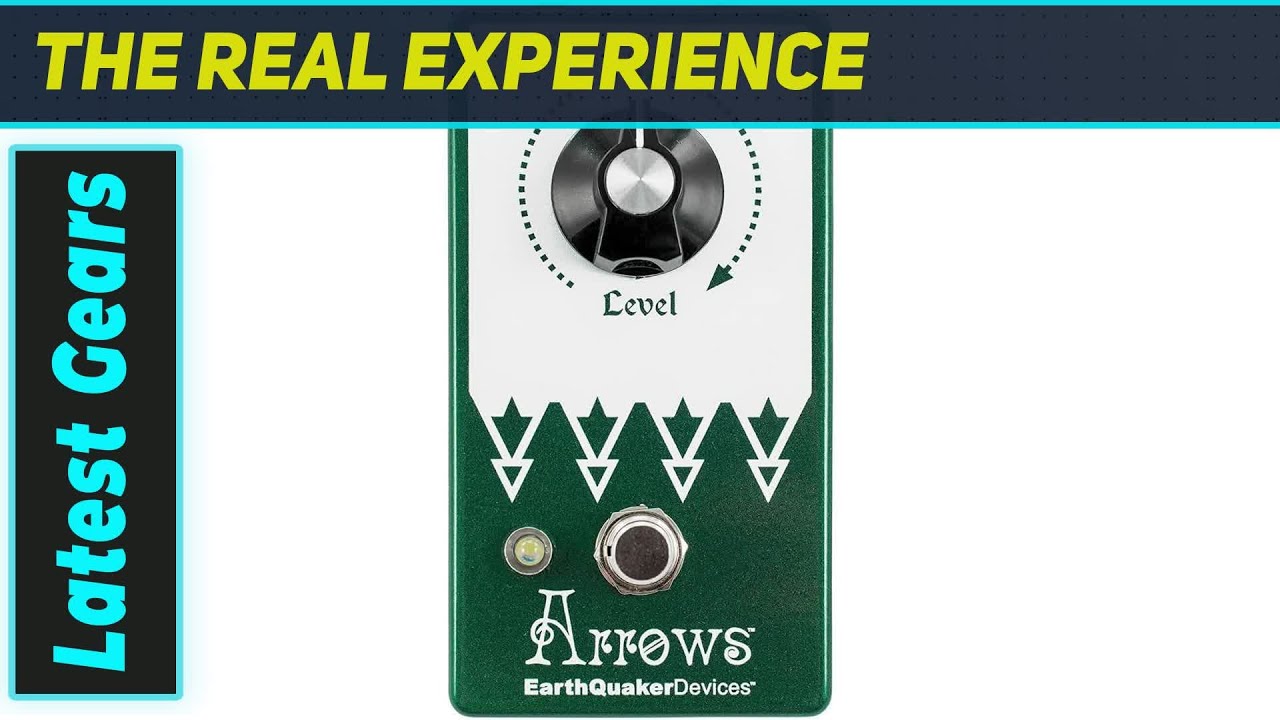 EarthQuaker Devices Arrows V2: Essential Preamp Booster