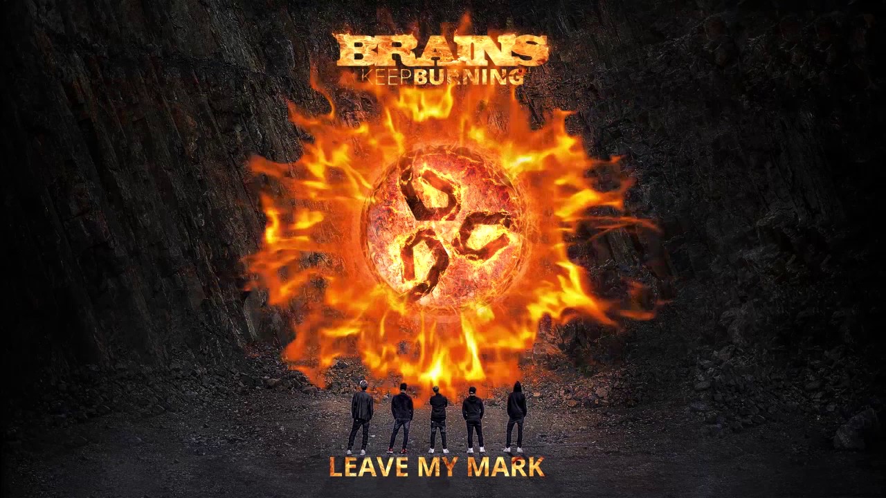 BRAINS - LEAVE MY MARK