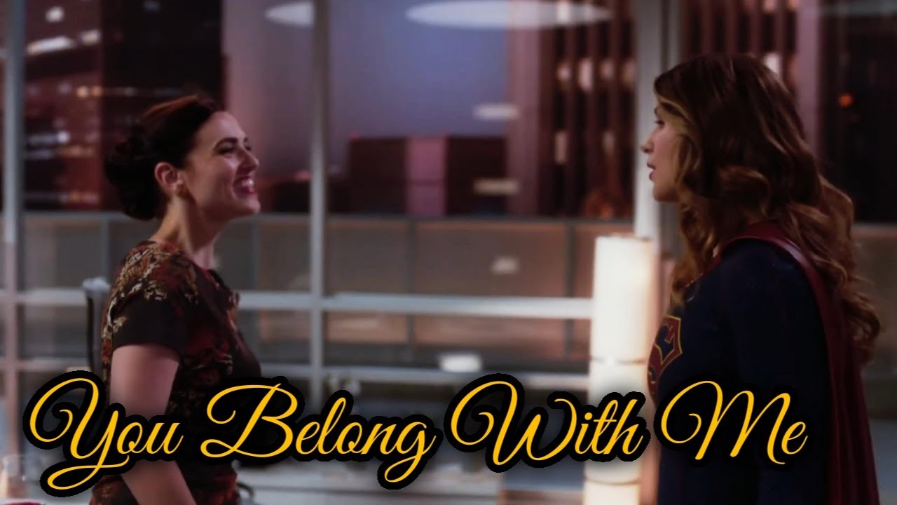 SuperCorp; Kara X Lena|| You Belong With Me