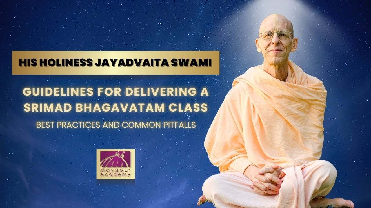 His Holiness Jayadvaita Swami | Guidelines for Delivering a Srimad Bhagavatam Class | 31 Oct 2024