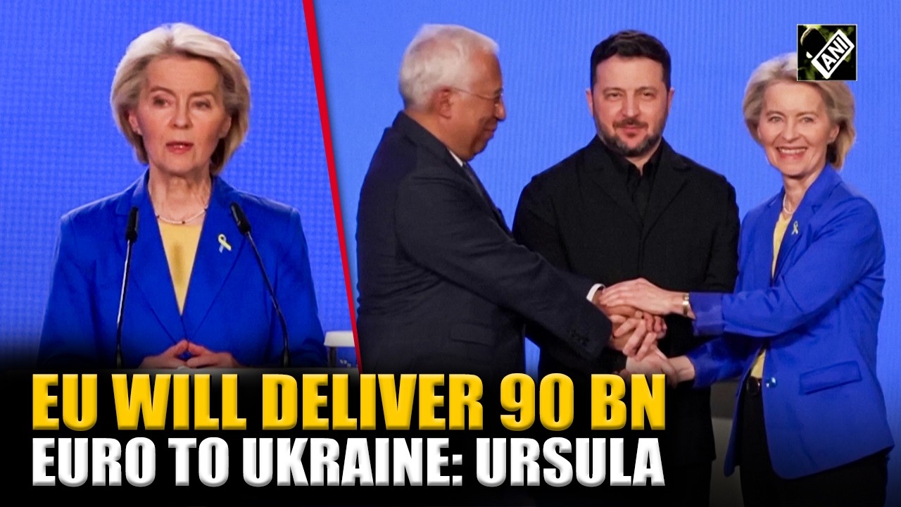 EU will deliver 90 Bn Euro loan to Ukraine one way or another, says EC Prez Ursula von der Leyen