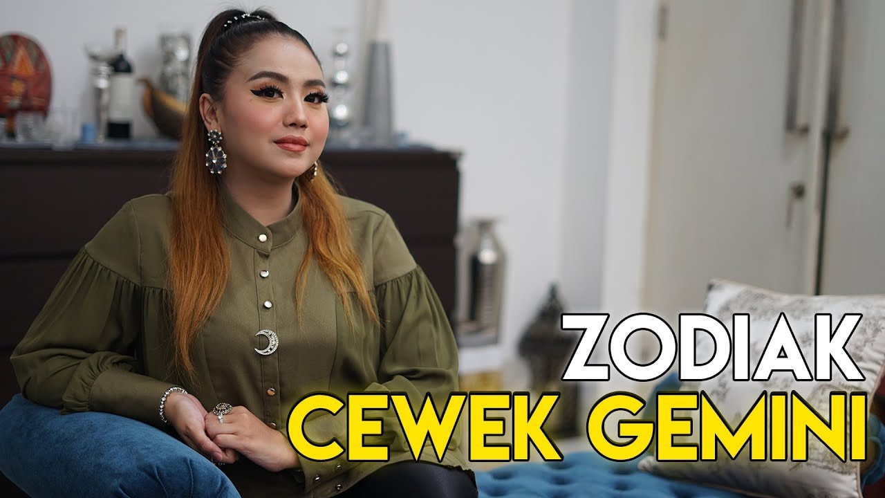 SIFAT ZODIAK CEWEK GEMINI. YANG LAGI PDKT atau PUNYA PACAR GEMINI, NONTON YAA
