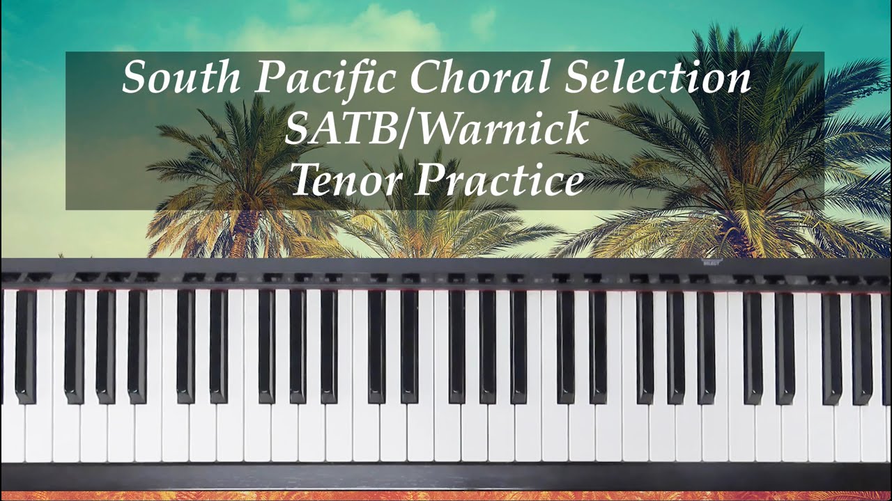 South Pacific Choral Selection - SATB - Warnick - Tenor Practice with Brenda