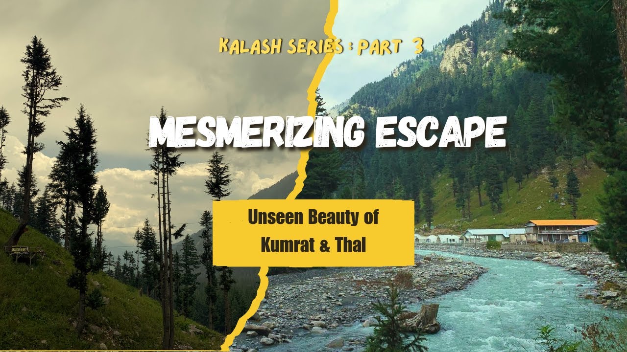 😍😍 Kalash valley tour part - 3 | ✨ Kumrat Valley | Aik dafa zaroor dekhni chahiye | SE : 02, EP : 03