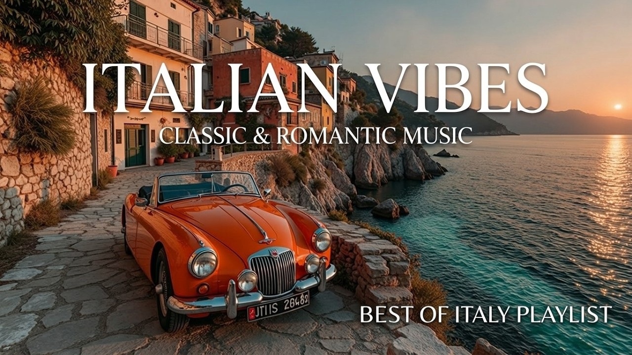 Coastal Italy Vibes, Italian Music & Mediterranean Chill for a Relaxing Summer Night 2026