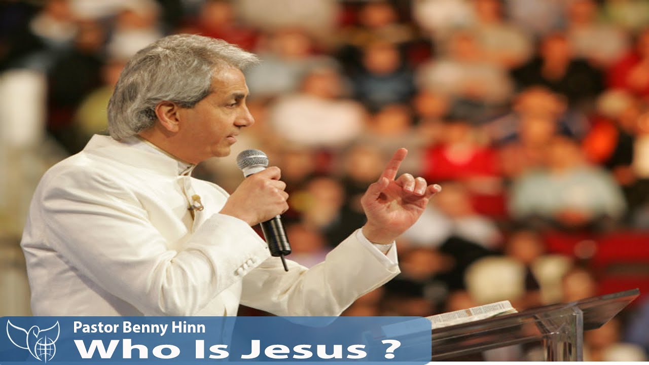 Benny Hinn - Who Is Jesus ?