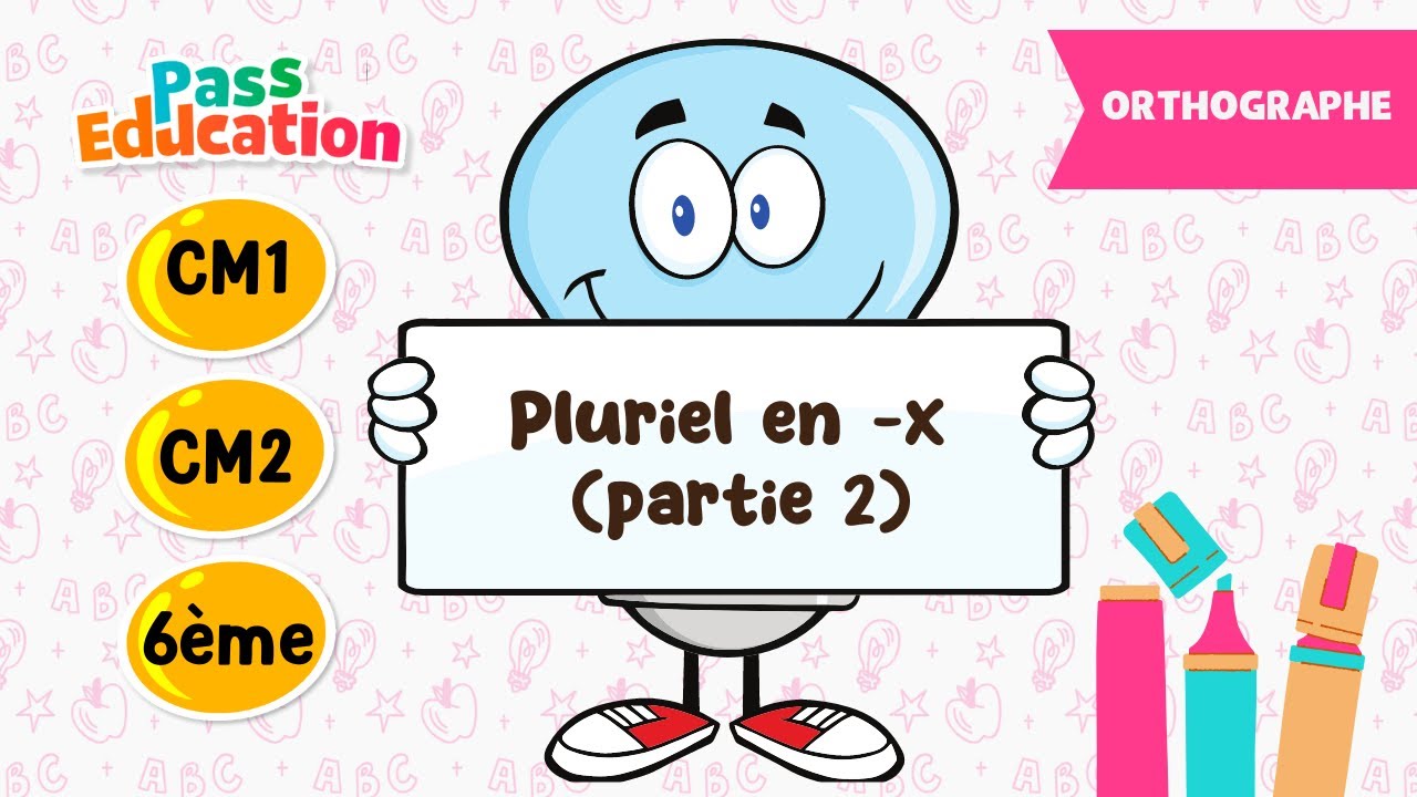 Pluriel en -x (partie 2) – Le pluriel des noms - CM1, CM2 et 6ème - Leçon, Exercices, Evaluations