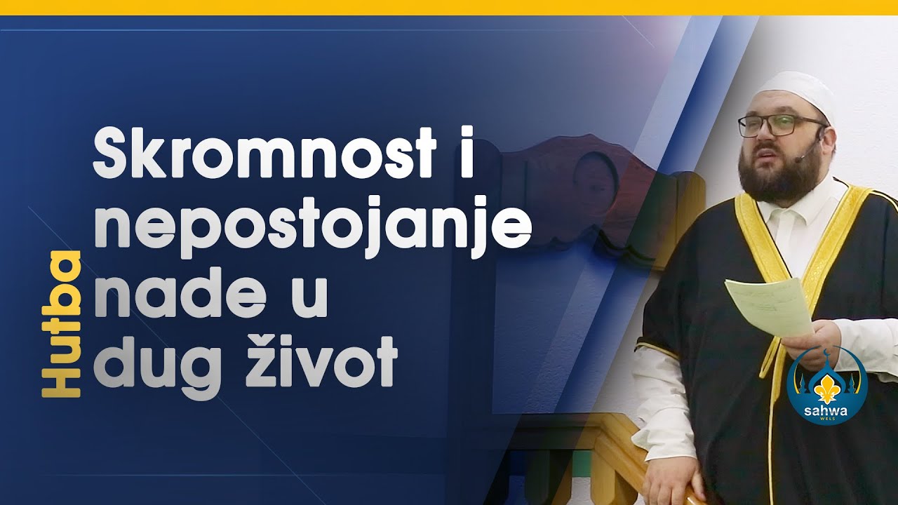Skromnost i nepostojanje nade u dug život | Prof. Mr. Elvedin Huseinbašić