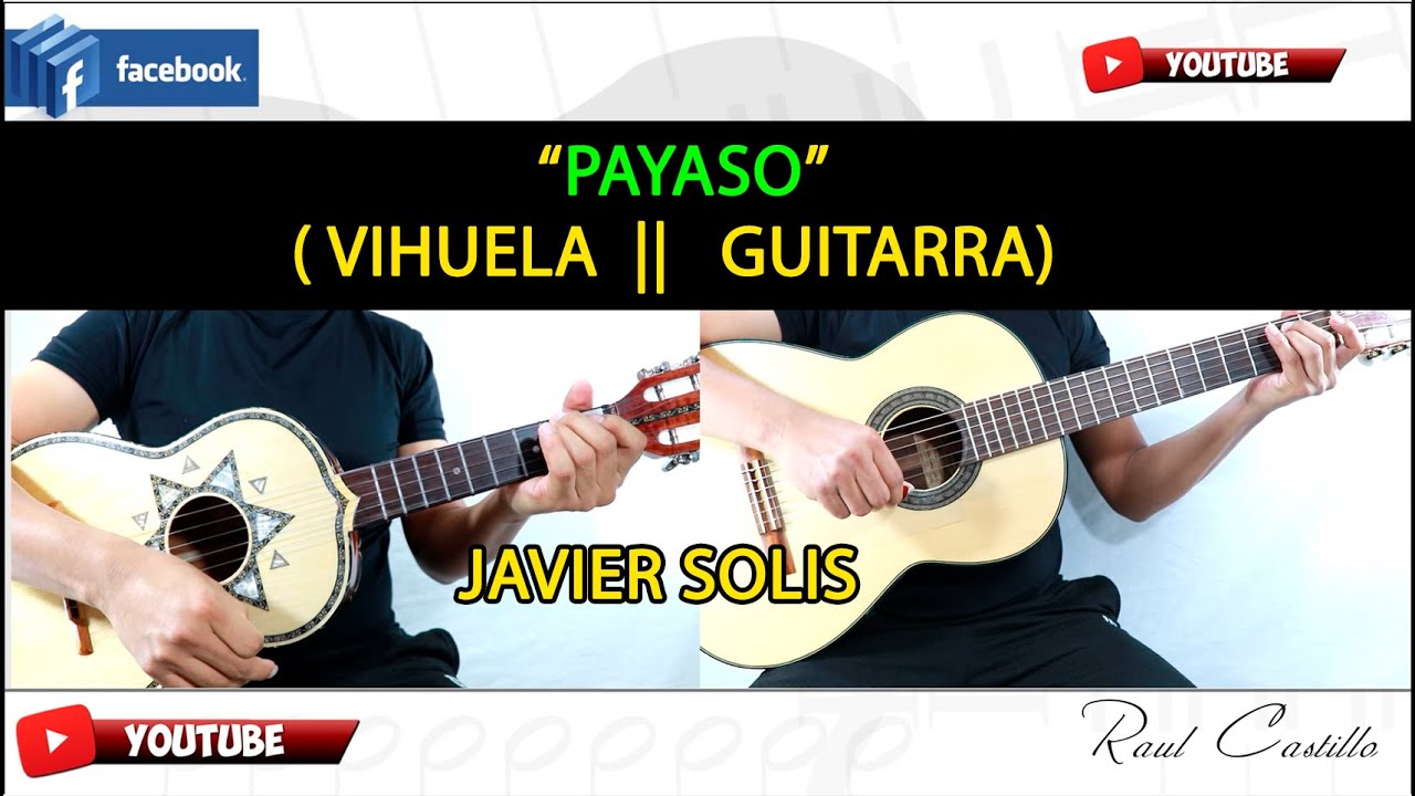 PAYASO || VIHUELA || GUITARRA  || JAVIER SOLIS