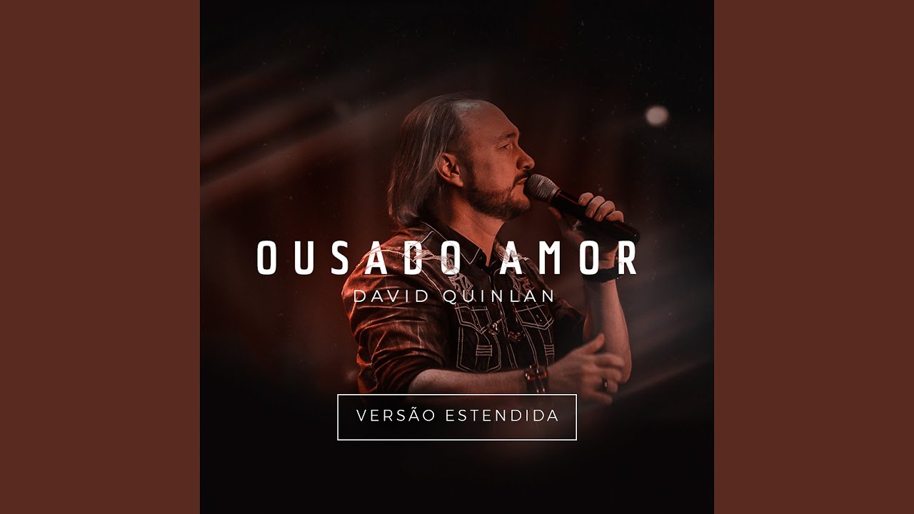 Ousado Amor (Versão Estendida)