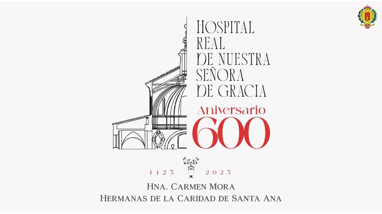 “La historia de las Hermanas de Santa Ana y el Hospital Real y General de Nuestra Señora de Gracia”