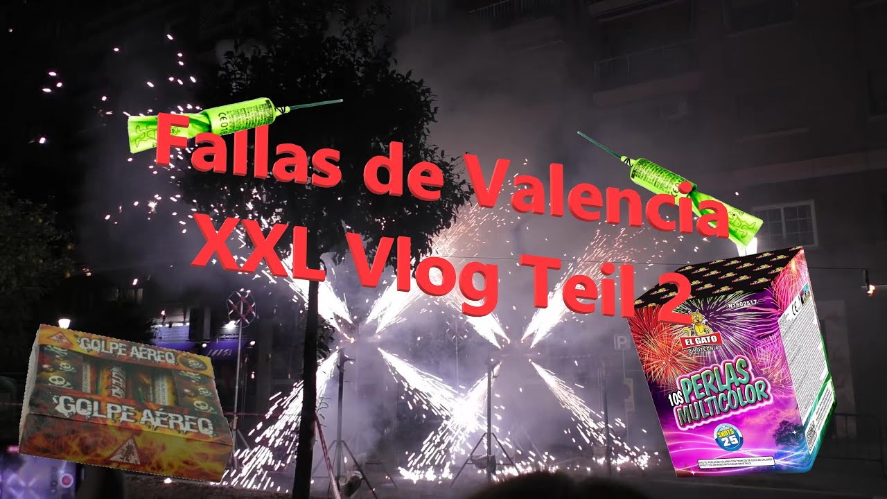 Feuerwerk zünden ohne ende, außergewöhnliches Feuerwerk besucht! Fallas de Valencia Vlog #2 (15.03.)