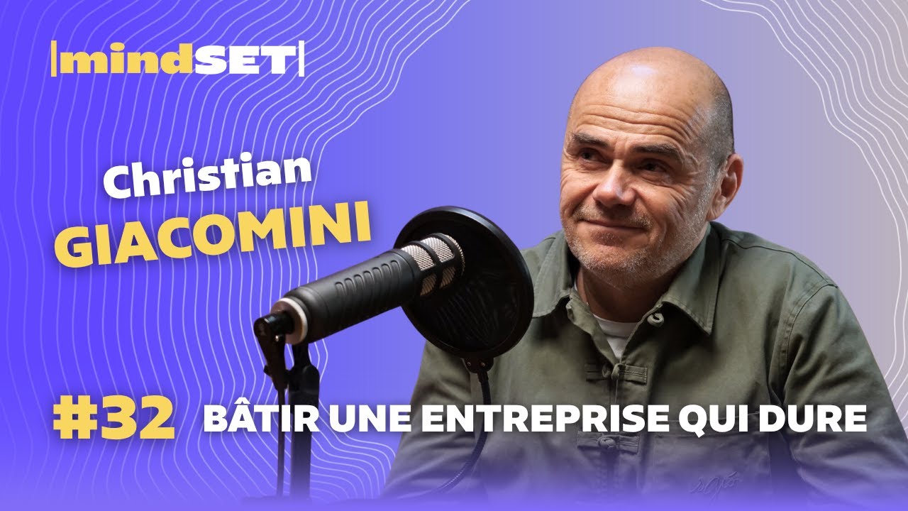 #32 Bâtir une entreprise qui dure avec Christian Giacomini