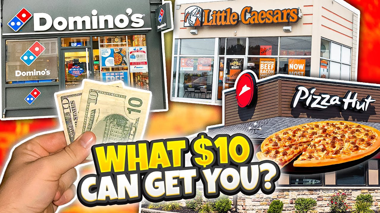 Why $10 can only  get you  this at Dominoes, Pizza Hut, and Little Caesar&rsquo;s 2022