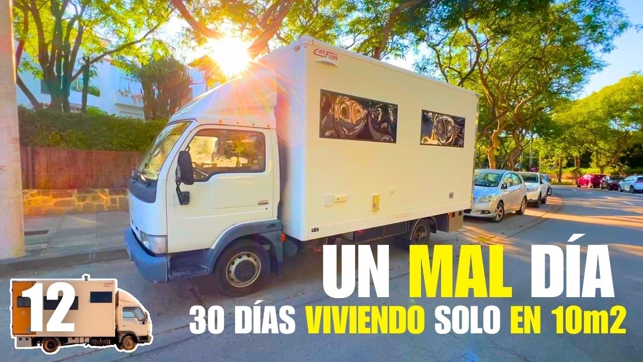 UN MAL D&Iacute;A | D&iacute;a 12 de 30 viajando solo en un cami&oacute;n camperizado | El d&iacute;a a d&iacute;a de Viajando Simple