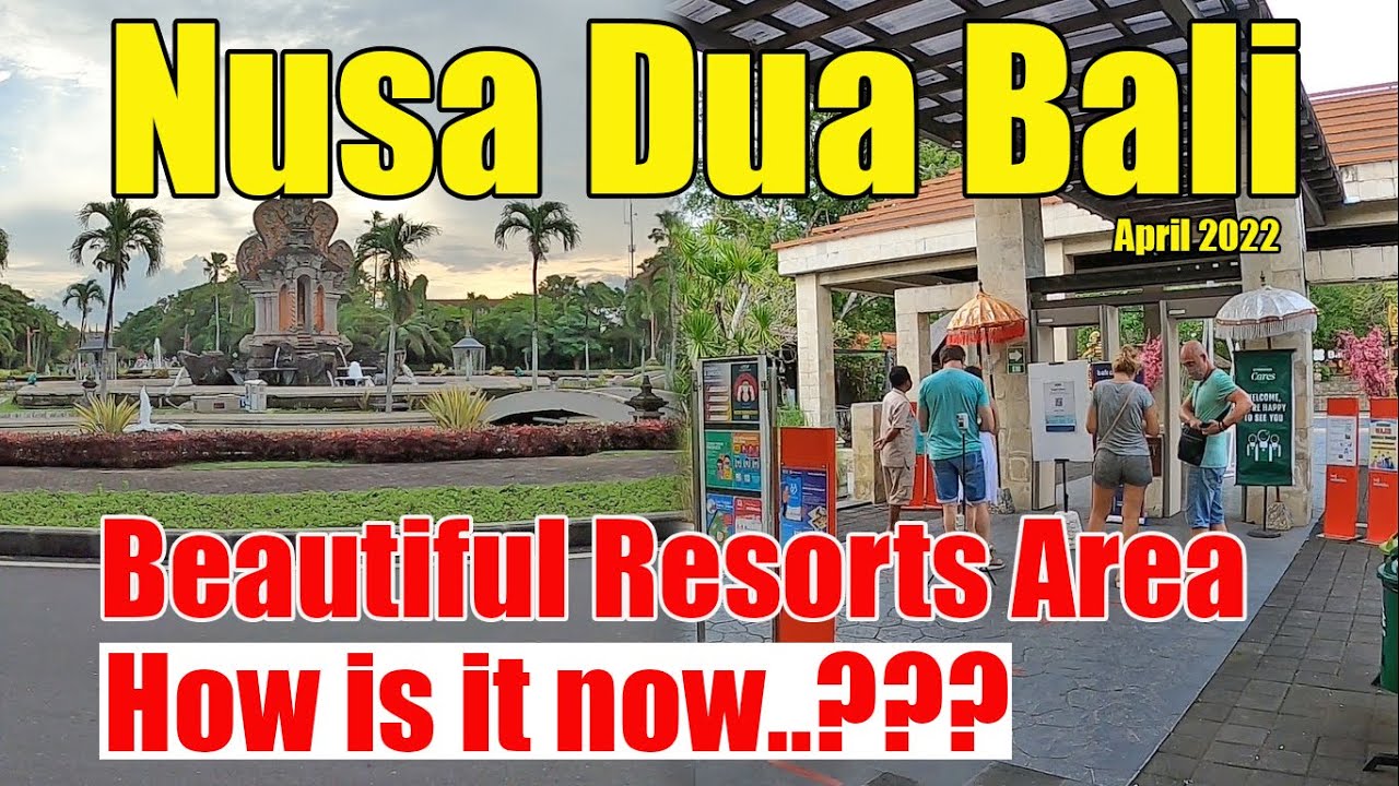 Beautiful Resorts Area | Nusa Dua Bali Situation April 2022