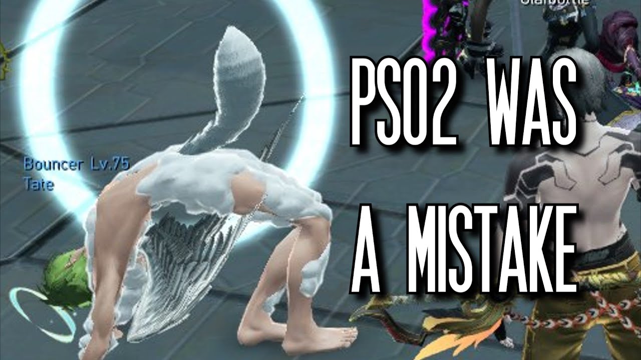 PSO2 was a mistake.