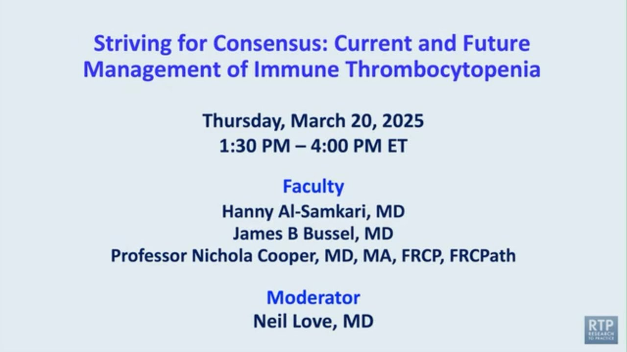 Striving for Consensus: Current and Future Management of Immune Thrombocytopenia
