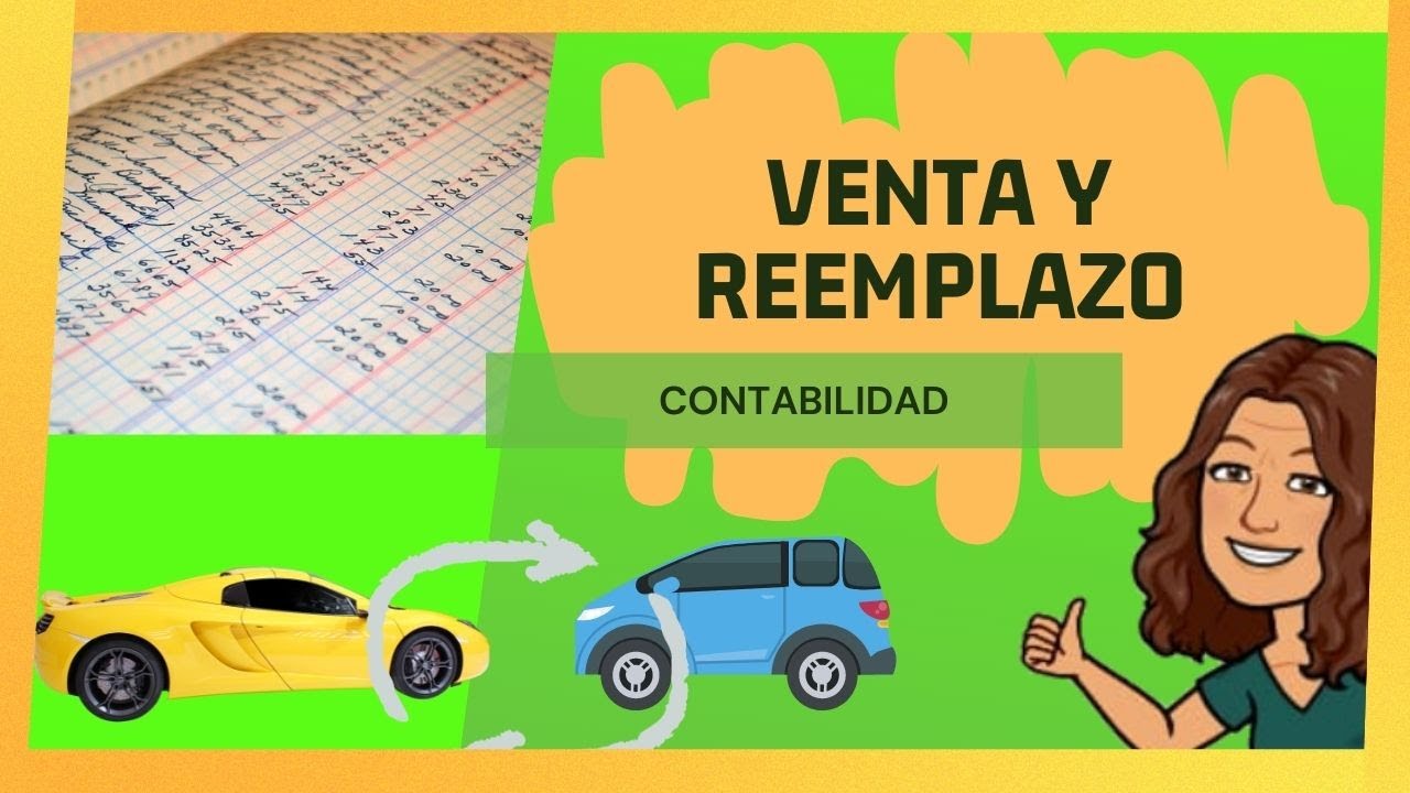 VENTA y  REEMPLAZO - Bienes de Uso 👉👉👉 Asiento contable CONTABILIDAD
