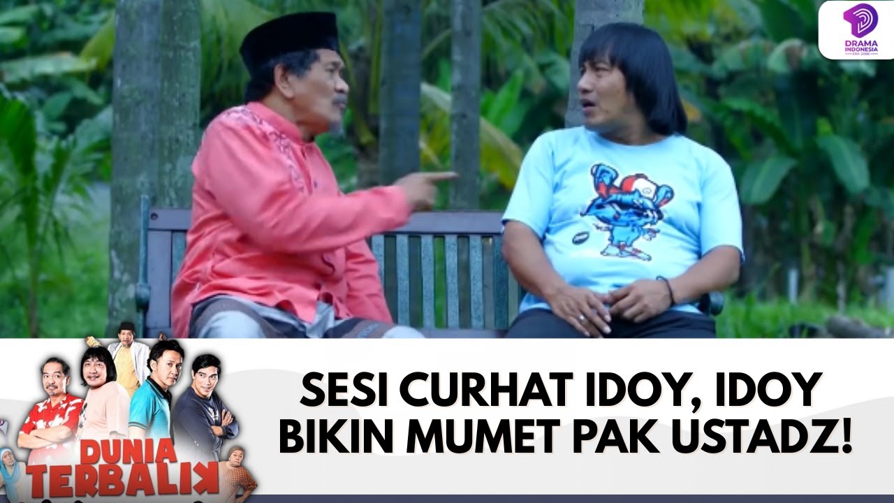 SESI CURHAT IDOY, IDOY BIKIN MUMET PAK USTADZ! | DUNIA TERBALIK | EPS 680-681 (7/9)