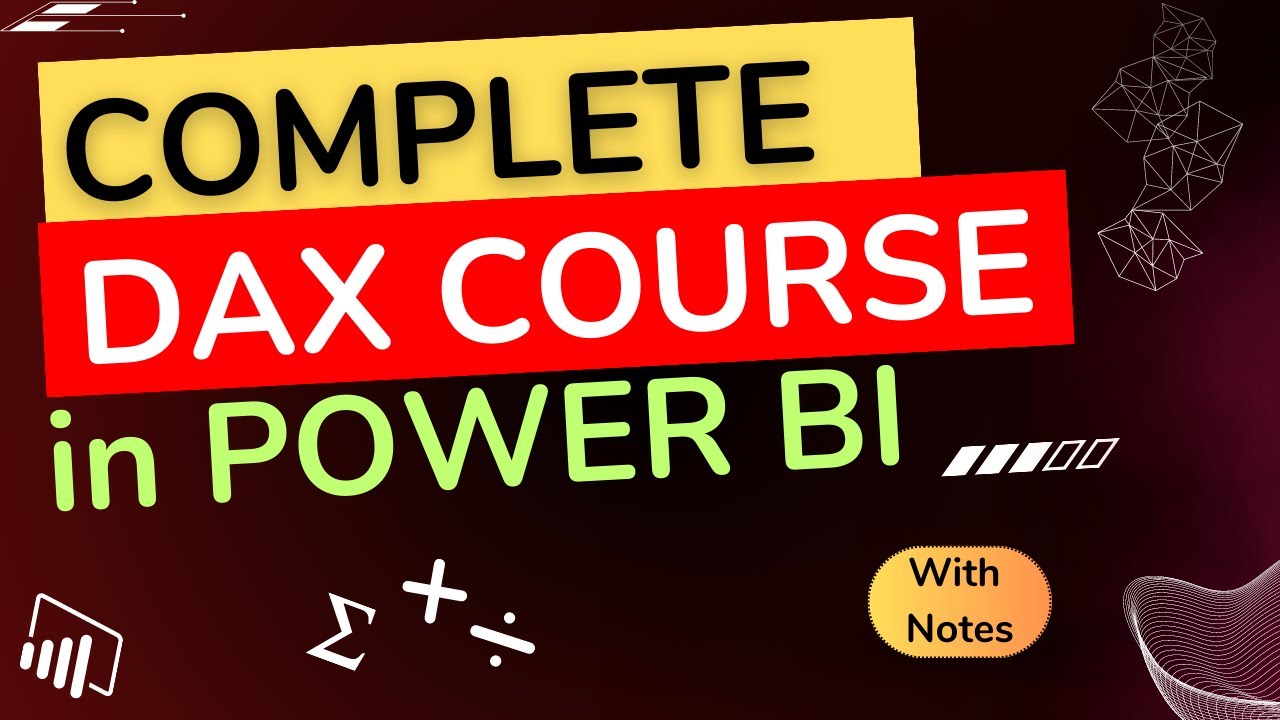 COMPLETE DAX COURSE   -  POWER BI  (Beginners and Advanced)