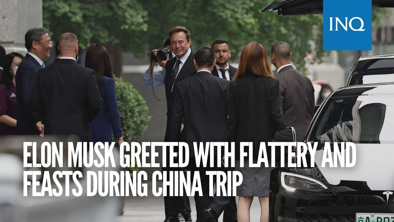 Elon Musk greeted with flattery and feasts during China trip