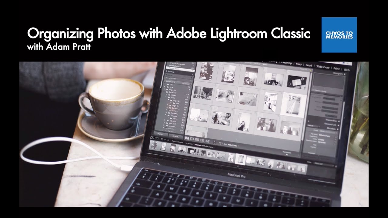 Course Intro: Organizing Photos with Adobe Lightroom Classic