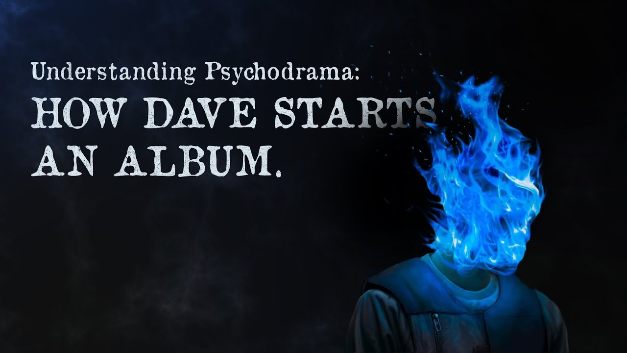HOW DAVE STARTS AN ALBUM | Understanding Psychodrama
