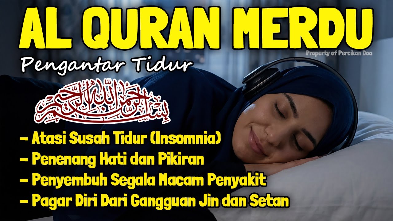 Al Quran Pengantar Tidur Surah Al Mulk, Ayat Kursi, Al Fatihah, Ar Rahman, Penenang Hati dan Pikiran