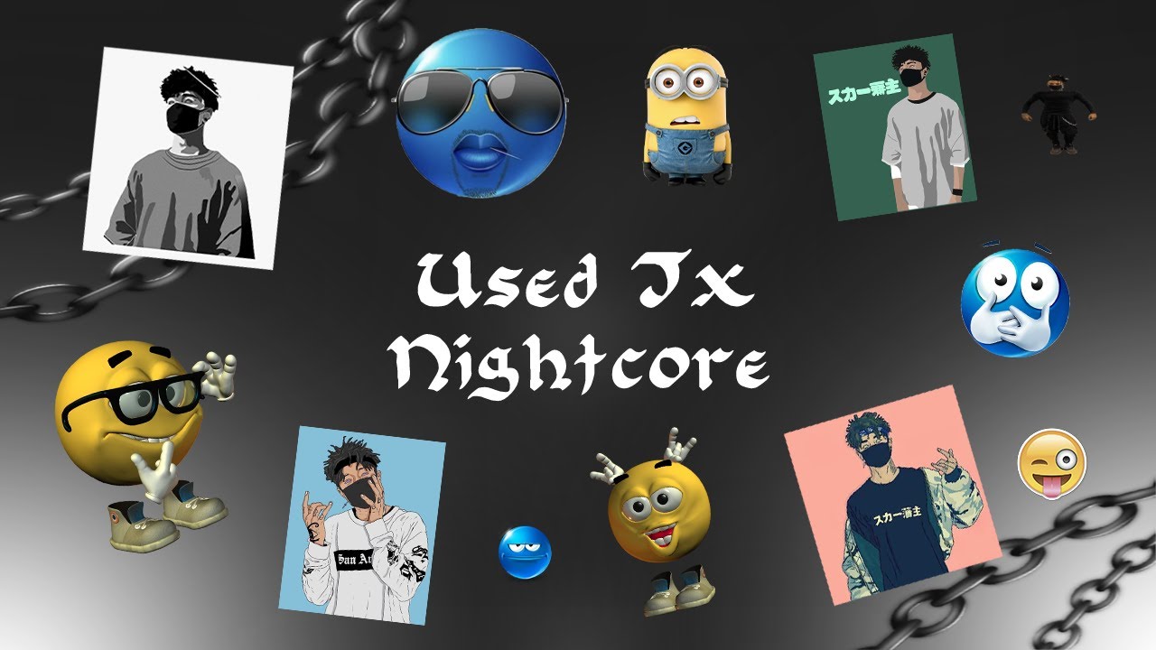 Nightcore - Used Tx (Scarlxrd)