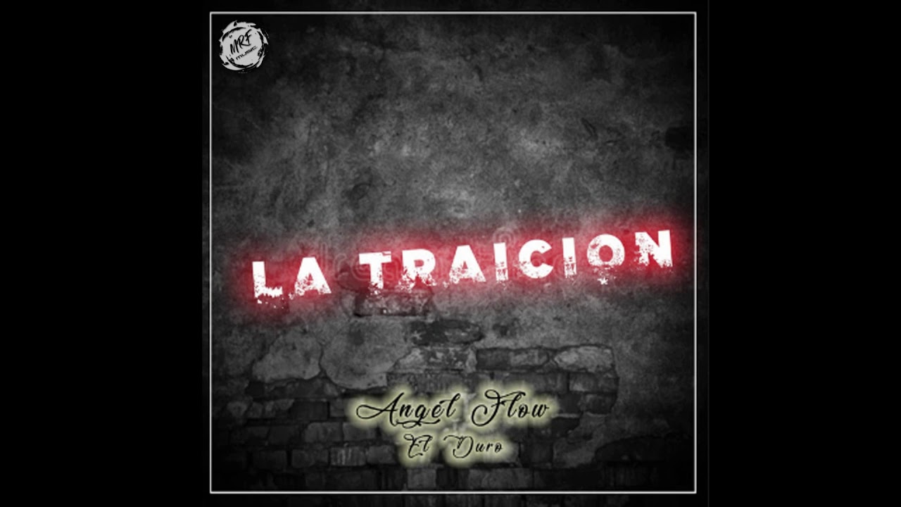 02 La Traición - Angel Flow El Duro