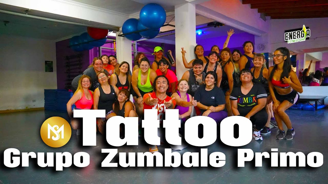 Tattoo - Grupo Zúmbale Primo - Coreo Zumba Marce Soto