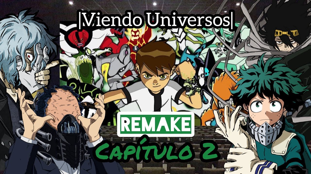 BNHA Viendo Universos| Capítulo 2: Remake | Ben 10