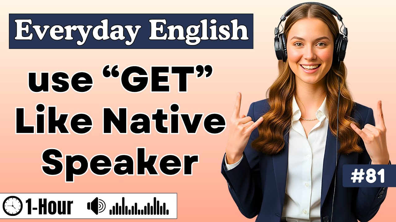 Everyday English Listening & Speaking Practice ✨| Use “GET” Like Native Speakers