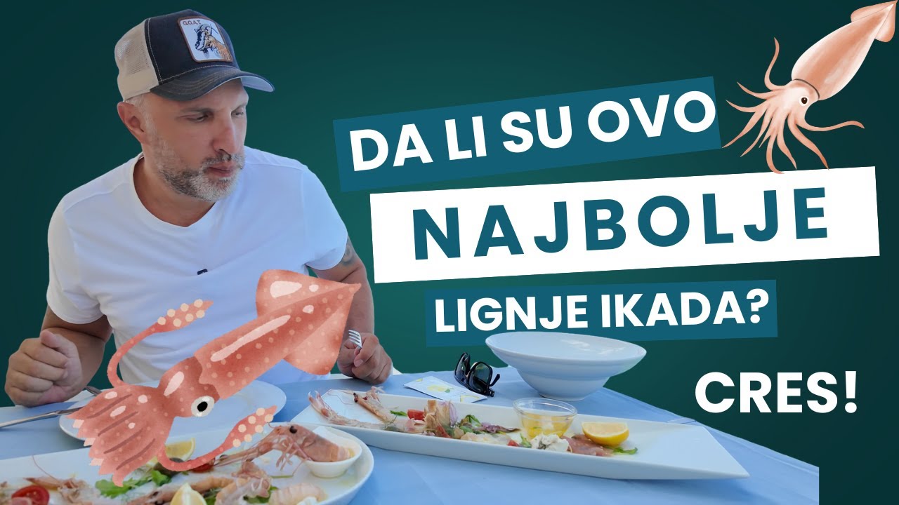 Cres, nastavak: Lignje koje su mi ušle u istoriju.