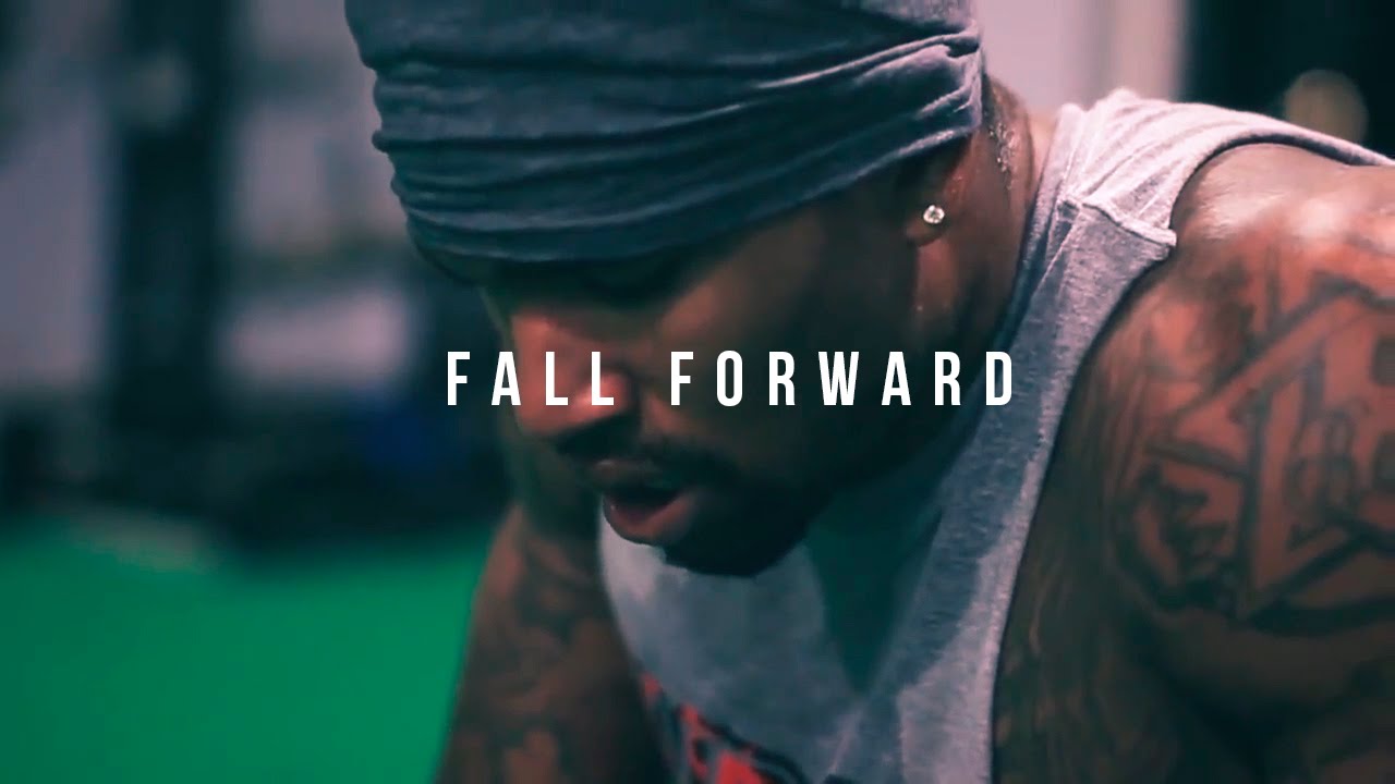 FALL FORWARD - MOTIVATIONAL VIDEO