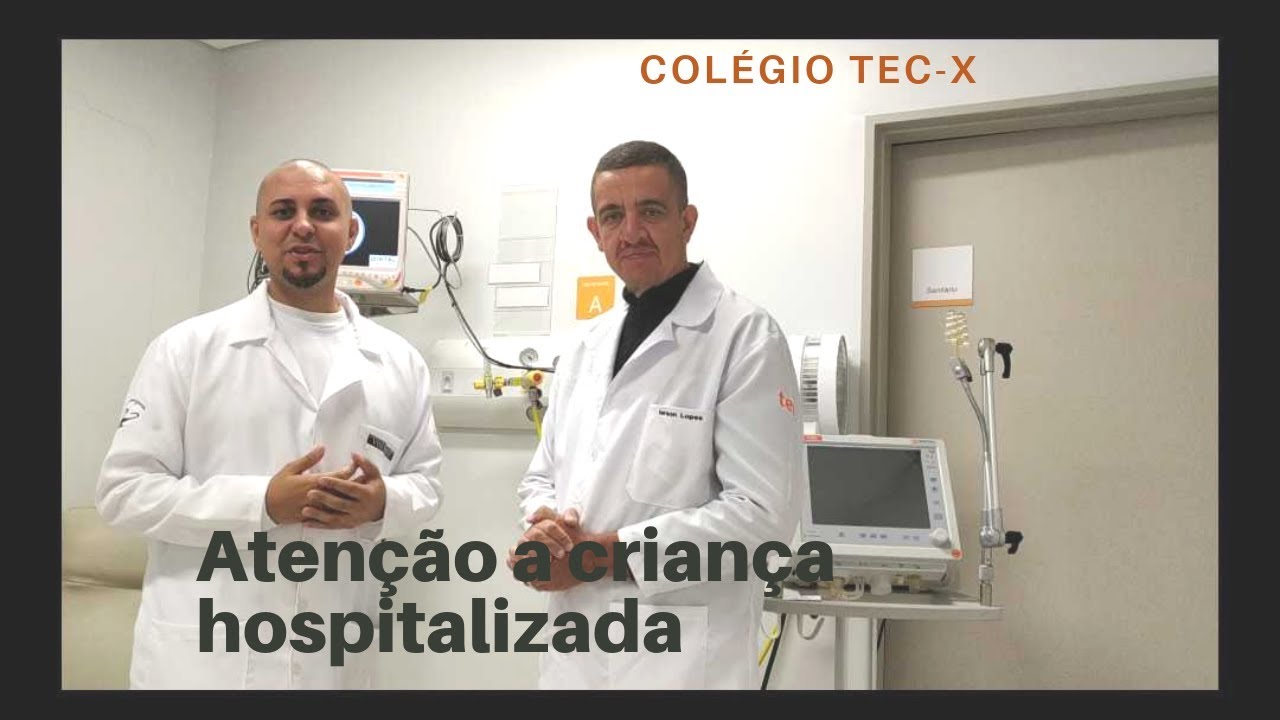 Aten&ccedil;&atilde;o a crian&ccedil;a hospitalizada - Col&eacute;gio Tec-X