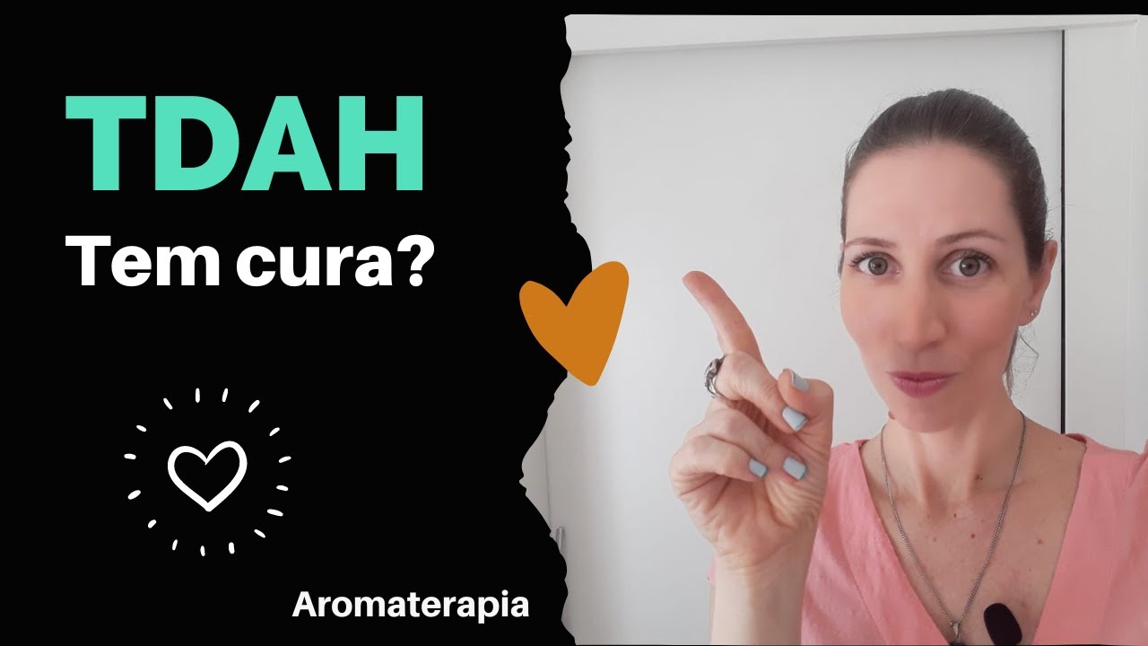 TDAH TEM CURA? | Aromaterapia
