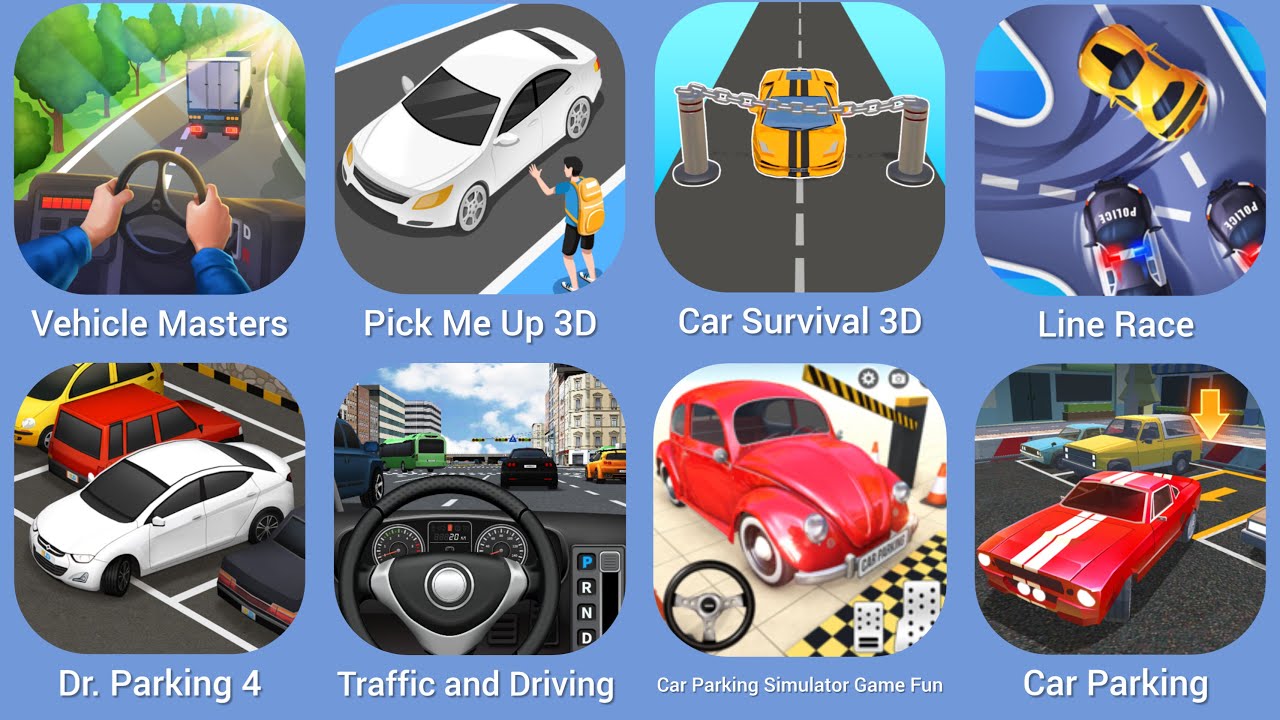 Vehicle Masters, Pick Me Up 3D, Car Survival 3D, Line Race, Dr. Parking 4, Traffic and Driving