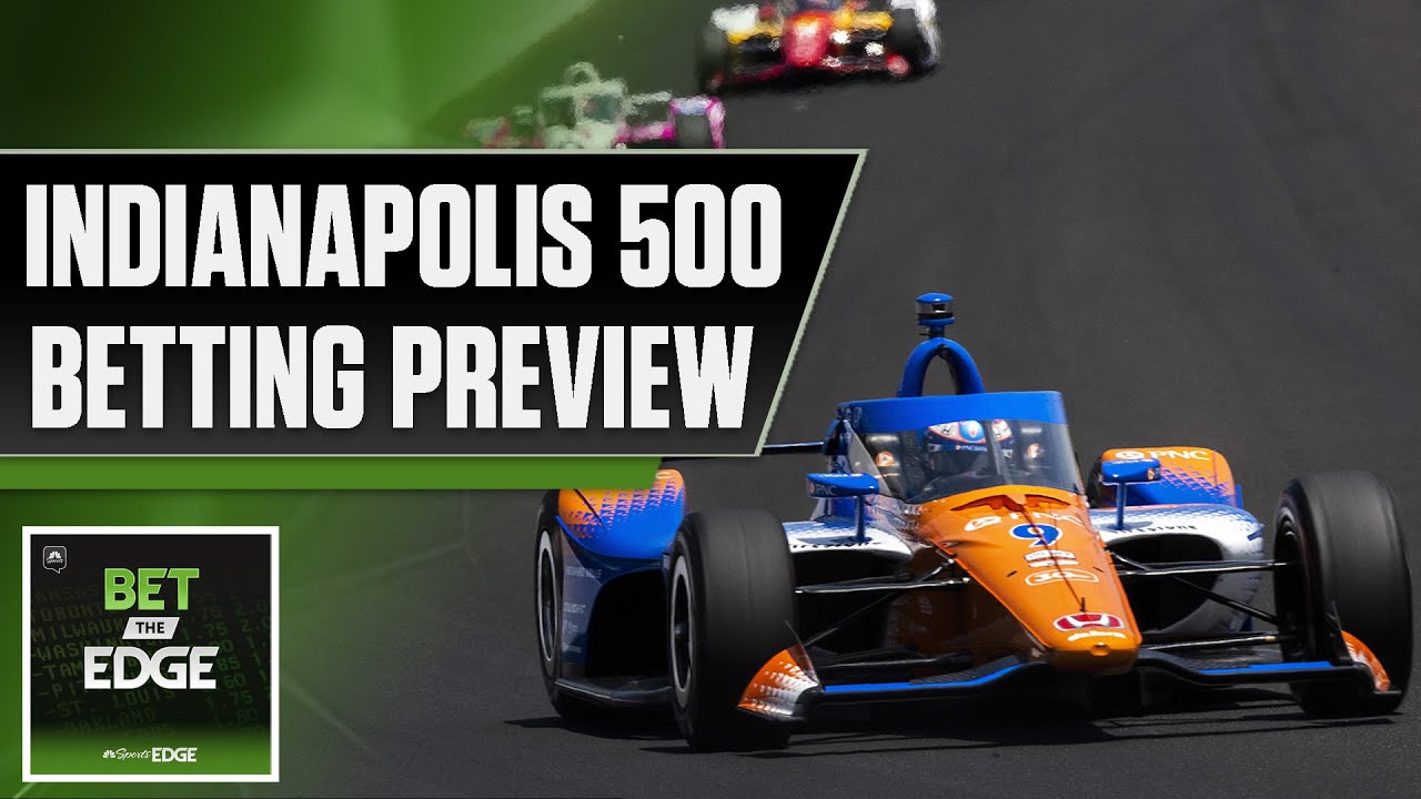 Indy 500 betting preview + Why Celtics are going to NBA Finals + French Open bets | Bet the Edge