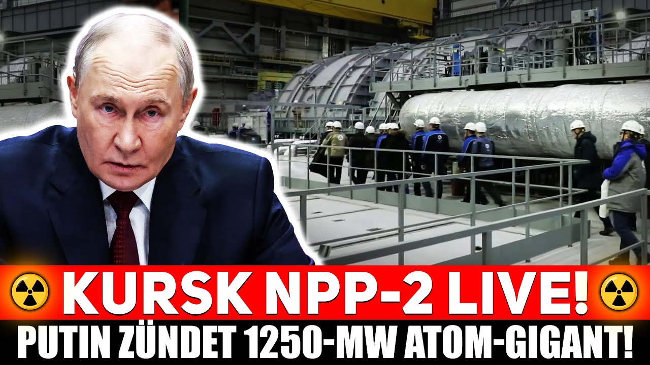 💥 MOSKAU geht NUKLEAR – 1.250-MW-MEGAREAKTOR in KURSK geht ans NETZ, klares SIGNAL an den WESTEN!