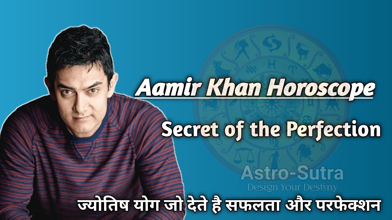 Aamir Khan Horoscope Analysis Secret of the Perfection