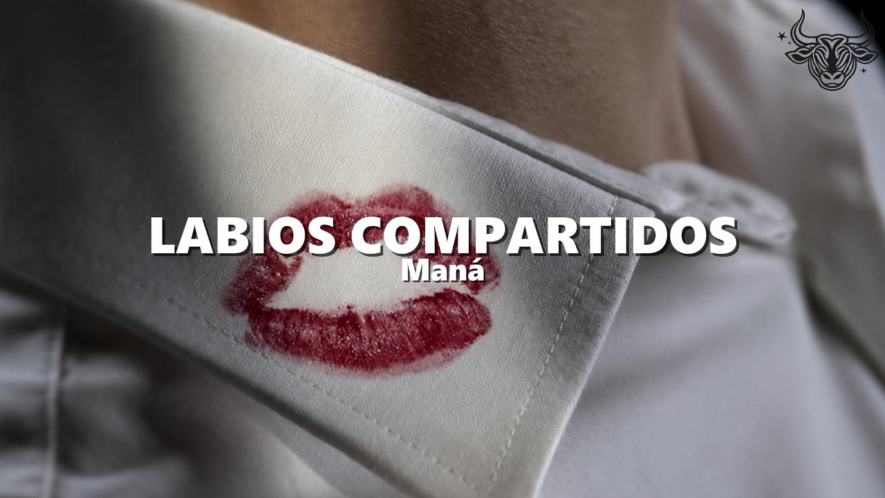 Man&aacute; - Labios Compartidos (LETRA / LYRICS)